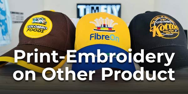 Print/Embroidery on Other Product
